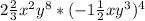 2\frac{2}{3} x^{2} y^{8} * (-1\frac{1}{2} xy^{3} )^{4}