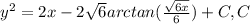 y^{2} = 2x - 2\sqrt{6} arctan (\frac{\sqrt{6x} }{6} ) + C , C