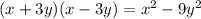 (x + 3y)(x - 3y) = {x}^{2} - 9{y}^{2}