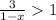 \frac{3}{1 -x} 1