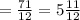 = \frac{71}{12} = 5 \frac{11}{12}