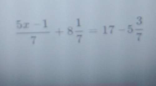 5x - 1 1 3 +8 8 = 17-5 17 - 5 7 7