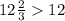 12\frac{2}{3}12