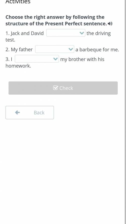 Activities Choose the right answer by following the structure of the Present Perfect sentence. 1. Ja