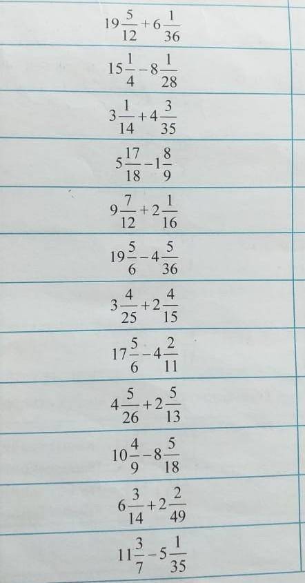 19 5/12+6 1/36 15 1/4-8 1/283 1/14+4 3/355 17/18-1 8/99 7/12+2 1/16 РЕШИТЬ