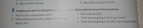 Lmagine you are in a competition like Pop Factor. Make notes to answer the questions