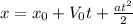 x = x_{0} + V_{0}t + \frac{at^2}{2}