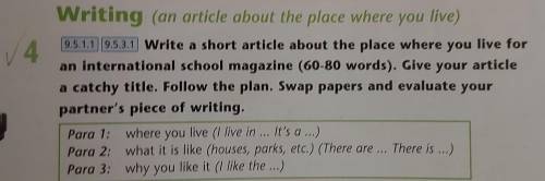 9.5.1.1 9.5.3.1 Write a short article about the place where you live for an international school mag