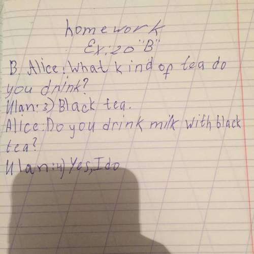 20 Complete the dialogue. B Alice: What kind of tea do you drink? tea./Black A teatime/When/the/is/i