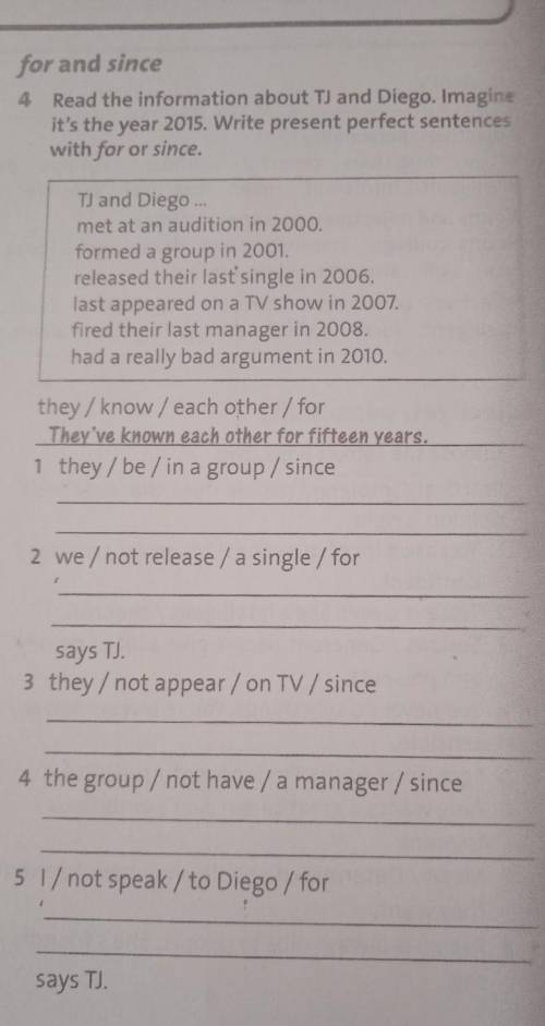 4 Read the information about TJ and Diego. Imagine it's the year 2015. Write present perfect sentenc