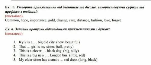 Ex.: 5. Утворіть прикметники від іменників та дієслів, використовуючи суфікси та префікси Ex. 6. Зап