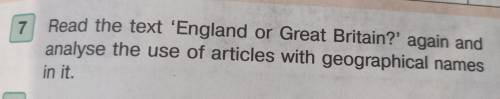прочитайте текст Англия или Великобритания? еще раз и проанализируйте использование статей с геогр