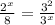 \frac{2 {}^{x} }{8} = \frac{3 {}^{2} }{3 {}^{x} }