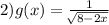 2)g(x) = \frac{1}{ \sqrt[]{8 - 2x} }