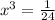 x^{3} = \frac{1}{24}