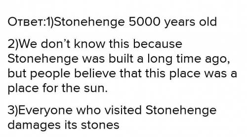 2 7.R4 Read the text and answer the questions. 1 How old is Stonehenge? 2 Why did they build Stonehe