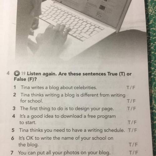 4 19 Listen again. Are these sentences True (T) or False (F)? 1 Tina writes a blog about celebrities