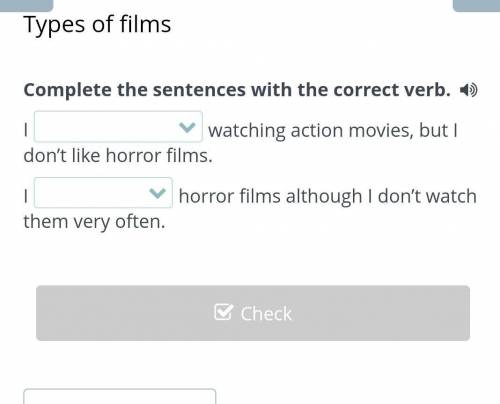 Types offilms Complete the sentences with the correct verb. watching action movies, but I don't like