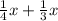 \frac{1}{4} x + \frac{1}{3} x