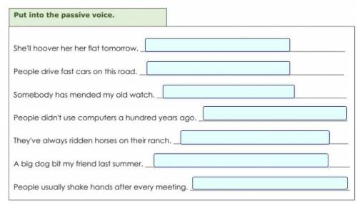 Put into the passive voice