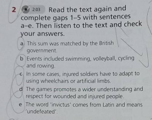 Read the text again and complete gaps 1-5 with sentences a-e. Then listen to the text and check your