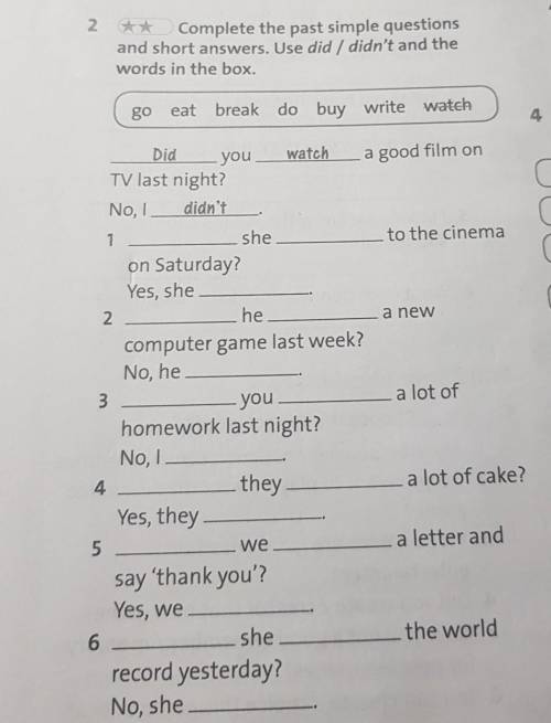 2 ** Complete the past simple questions and short answers. Use did / didn't and the words in the box