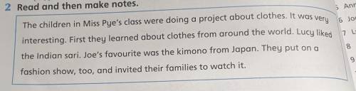 The children in Miss Pye's class were doing a project about clothes. It was very interesting. First