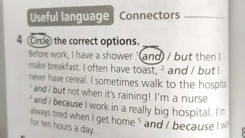 4 Circle the correct options. Before work, I have a shower and / but then | make breakfast. I often