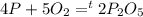 4P+5O_2=^t2P_2O_5