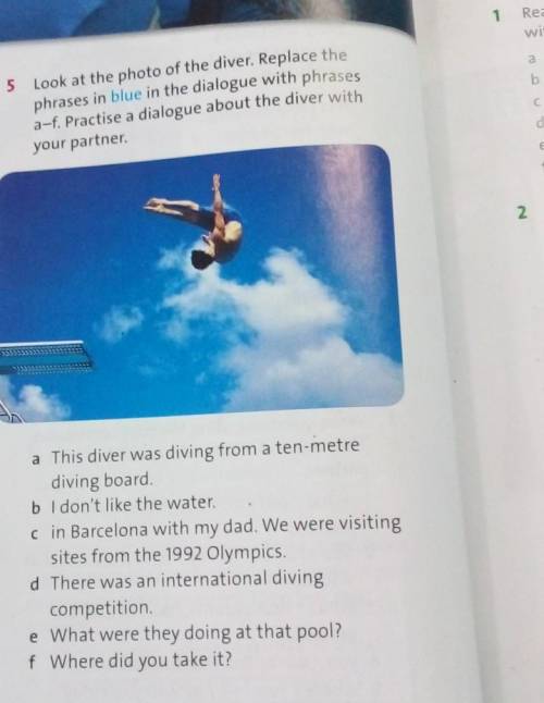 en Did 5 Look at the photo of the diver. Replace the phrases in blue in the dialogue with phrases a-