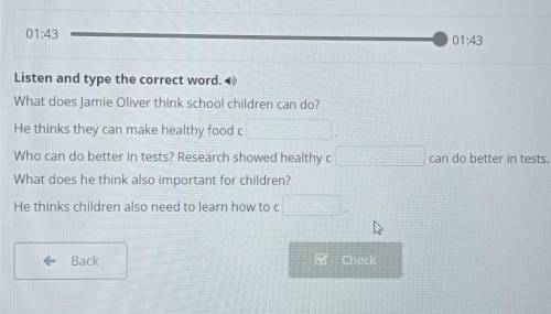 Listen and type the correct word. ) What does Jamie Oliver think school children can do? He thinks t