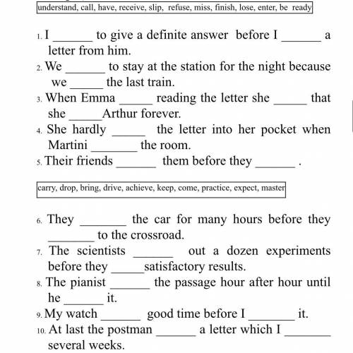 Choose the verb in the box and complete the sentence with the correct form of the verb. (Past Perfec