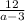 \frac{12}{a - 3}