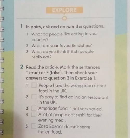 1 In pairs, ask and answer the questions. 1 What do people like eating in your country? 2 What are y