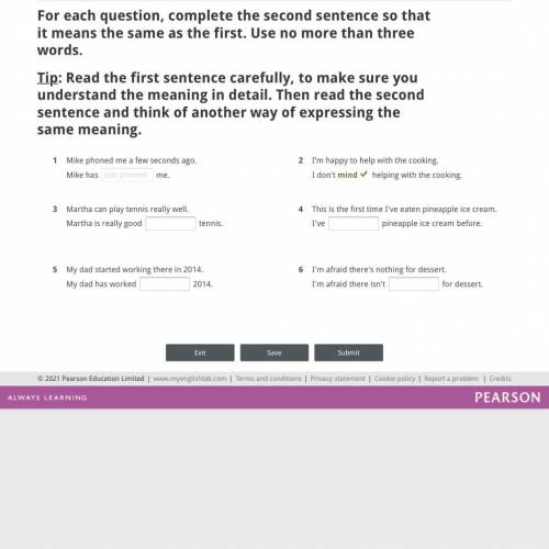 For each question, complete the second sentence so that it means the same as the first. Use no more