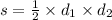 s = \frac{1}{2} \times d_{1} \times d_{2}