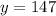 y=147