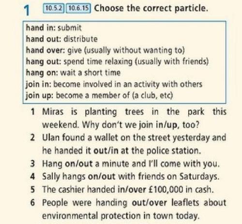 1 10.5.2 10.6.15 Choose the correct particle. 1 Miras is planting trees in the park this weekend. Wh