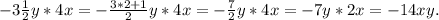 -3\frac{1}{2}y*4x=-\frac{3*2+1}{2} y*4x=-\frac{7}{2} y*4x=-7y*2x=-14xy.