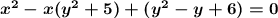 \boldsymbol{x^2-x(y^2+5)+(y^2-y+6)=0}