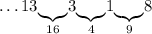 \ldots13\underset{16}{\underbrace{}}3\underset{4}{\underbrace{}}1\underset{9}{\underbrace{}}8