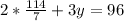 2*\frac{114}{7}+3y=96