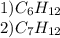 1)C_6H_{12}\\2)C_7H_{12}