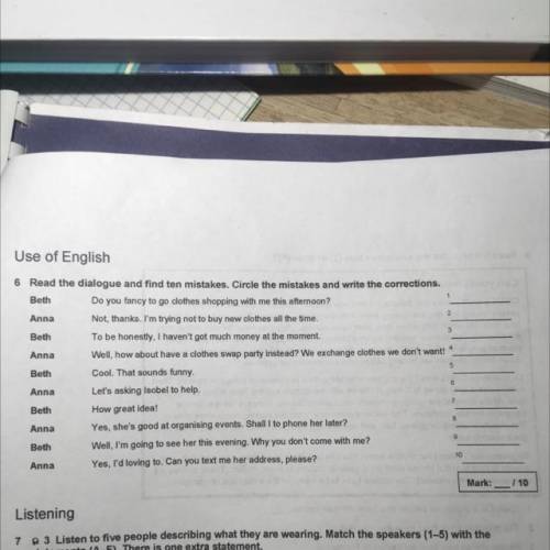 Read the dialogue and find ten mistakes. circle the mistakes and write the corrections