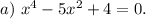 a)\ x^4-5x^2+4=0.