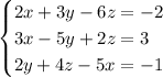 \begin{cases}2x+3y-6z=-2\\ 3x-5y+2z=3 \\2y+4z-5x=-1\end{cases}