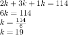 2k + 3k + 1k = 114 \\ 6k = 114 \\ k = \frac{114}{6} \\ k = 19