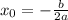 x_{0}= -\frac{b}{2a}