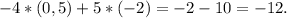 -4*(0,5) + 5*(-2) = -2-10 = -12.