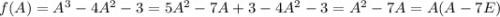 f(A) = A^3-4A^2-3 = 5A^2-7A+3-4A^2-3 = A^2-7A = A(A-7E)